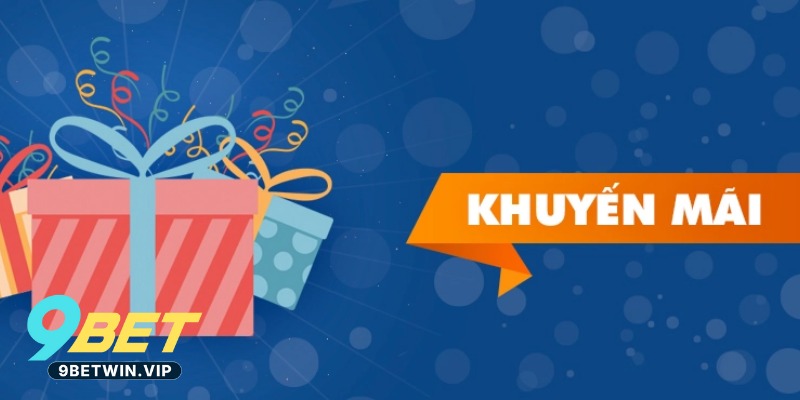 Khuyến Mãi 9BET