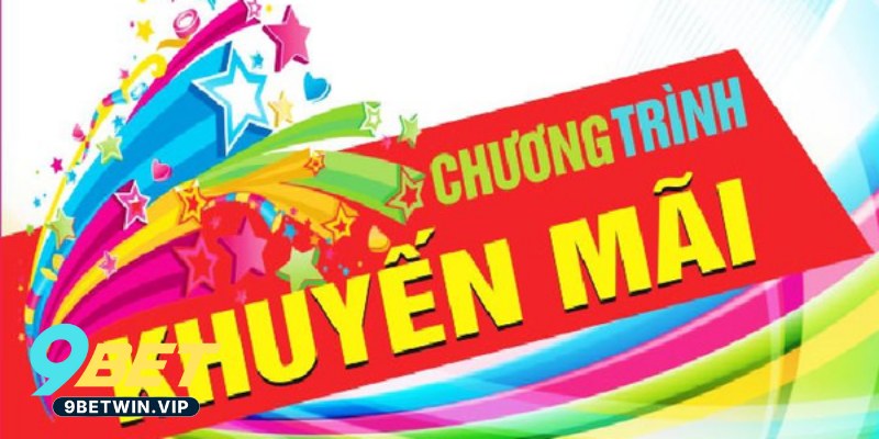 Khuyến Mãi 9BET